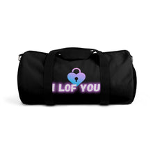 Load image into Gallery viewer, I LOF YOU Duffel Bag
